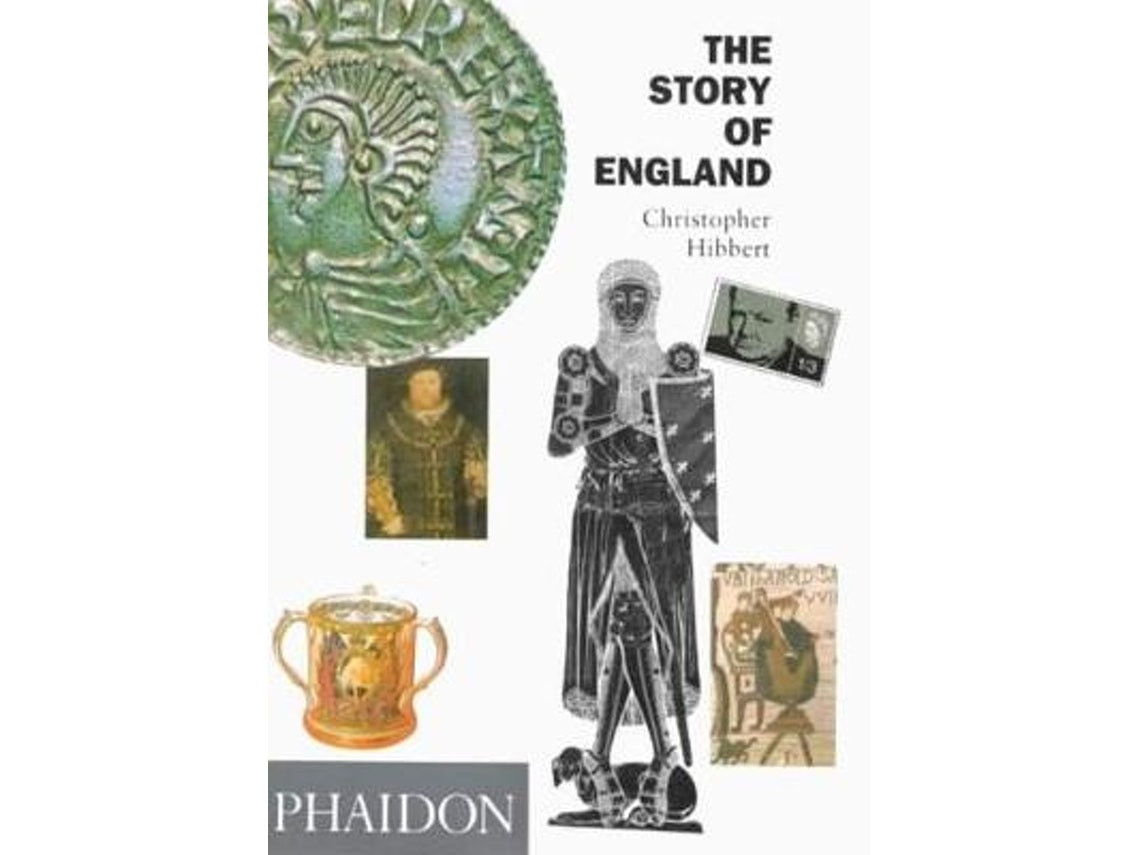 The Story of England by Christopher Hibbert (English)