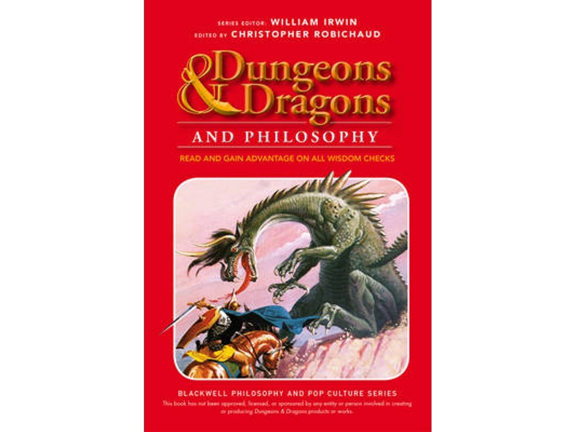 Dungeons and Dragons and Philosophy de Christopher Robichaud (Inglés)