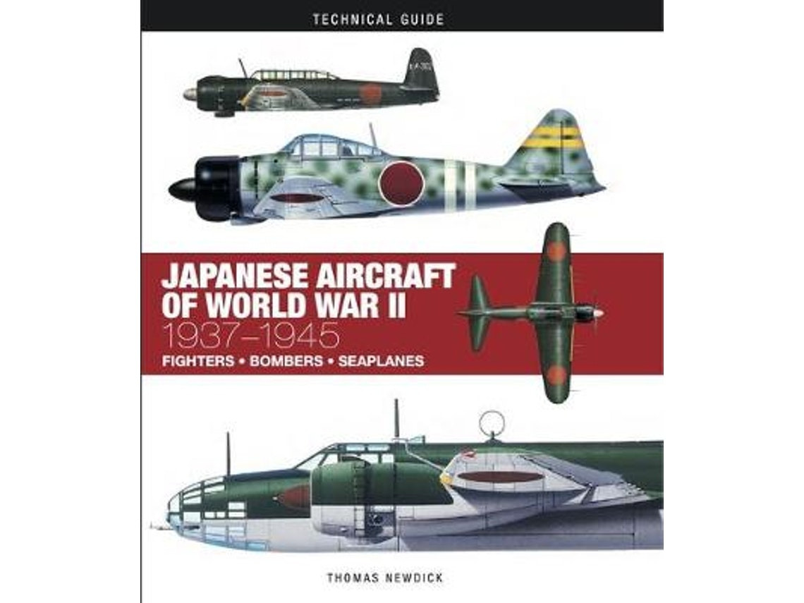 Japanese Aircraft of World War II de Thomas Newdick (Inglés)