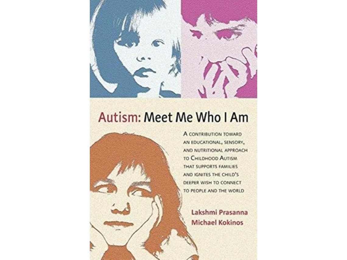 Autism: Meet Me Who I Am de Dr Lakshmi Prasanna y Michael Kokinos (Inglés)