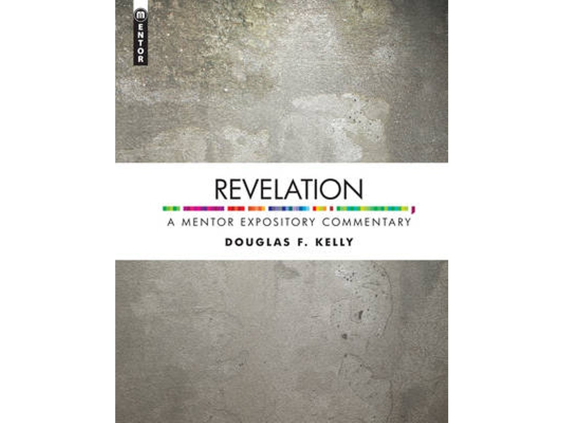 Revelation de Douglas F. Kelly (Inglés)