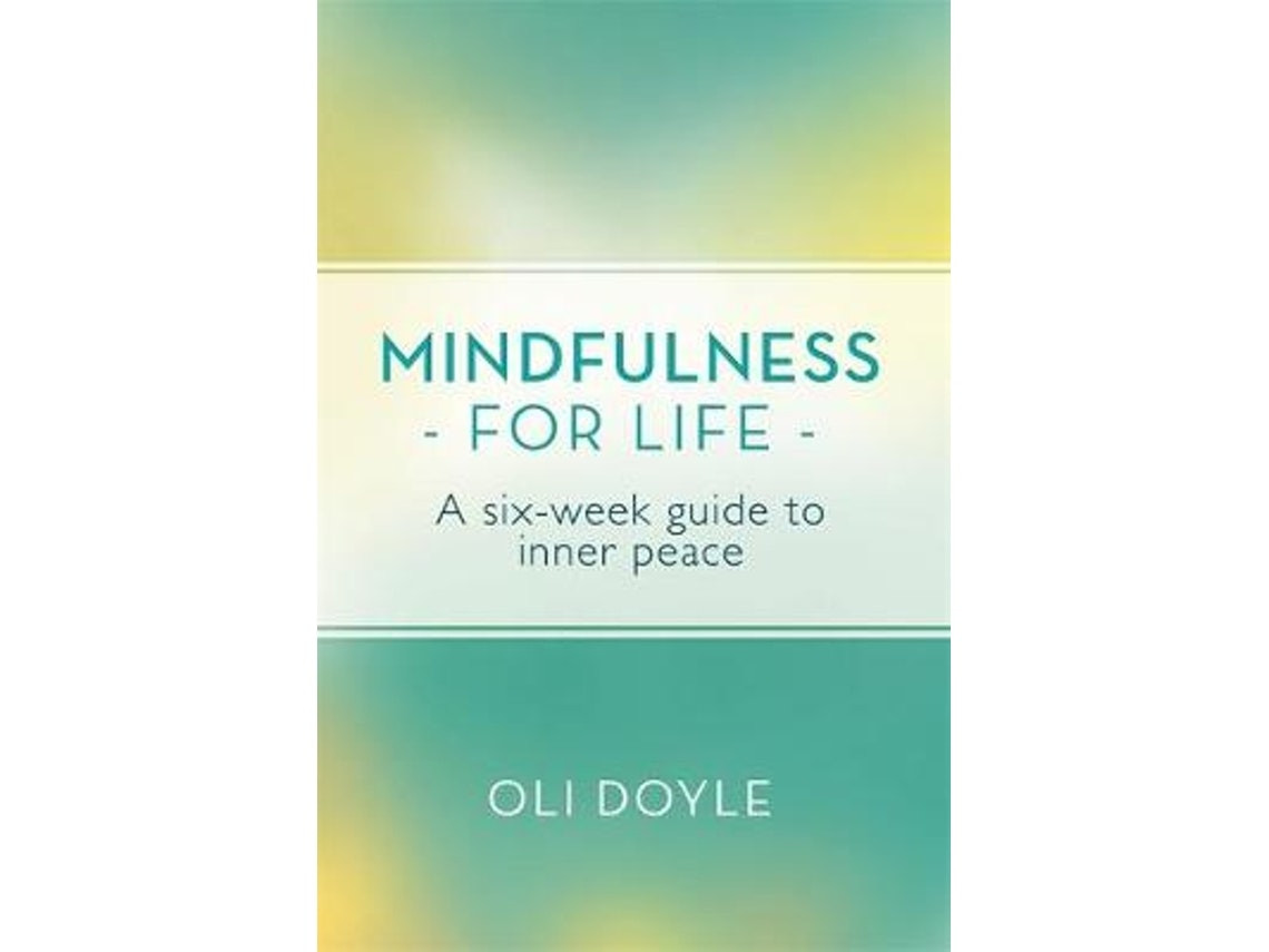 Mindfulness for Life de Oli Doyle (Inglés)
