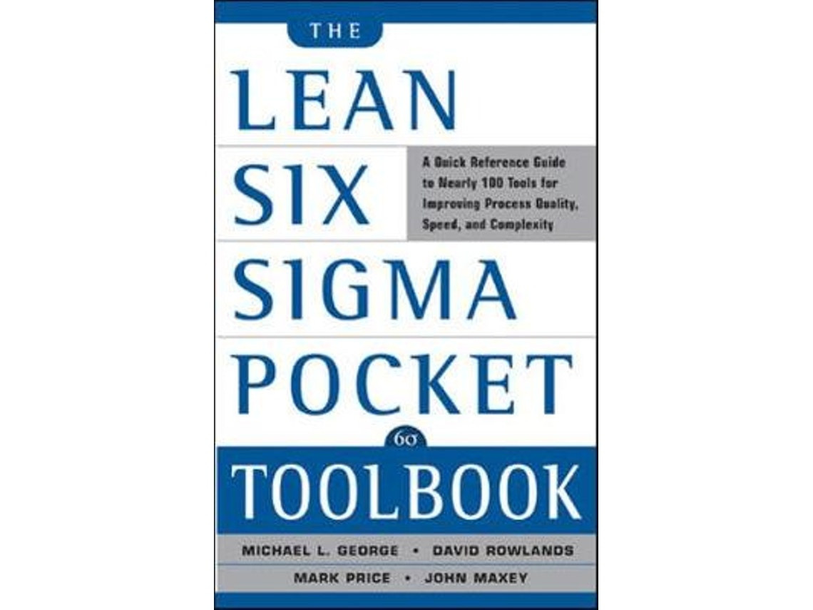The Lean Six Sigma Pocket Toolbook de Michael George, John Maxey, David Rowlands y Mark Price (Inglés)