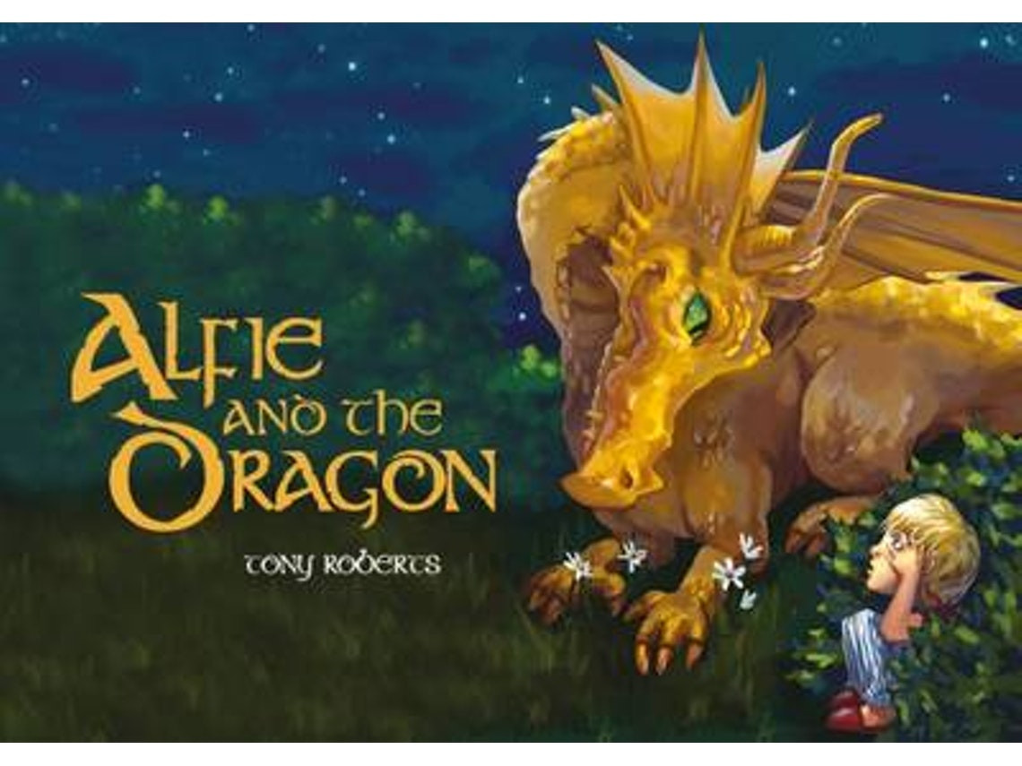 Alfie and the Dragon de Tony Roberts (Inglés)