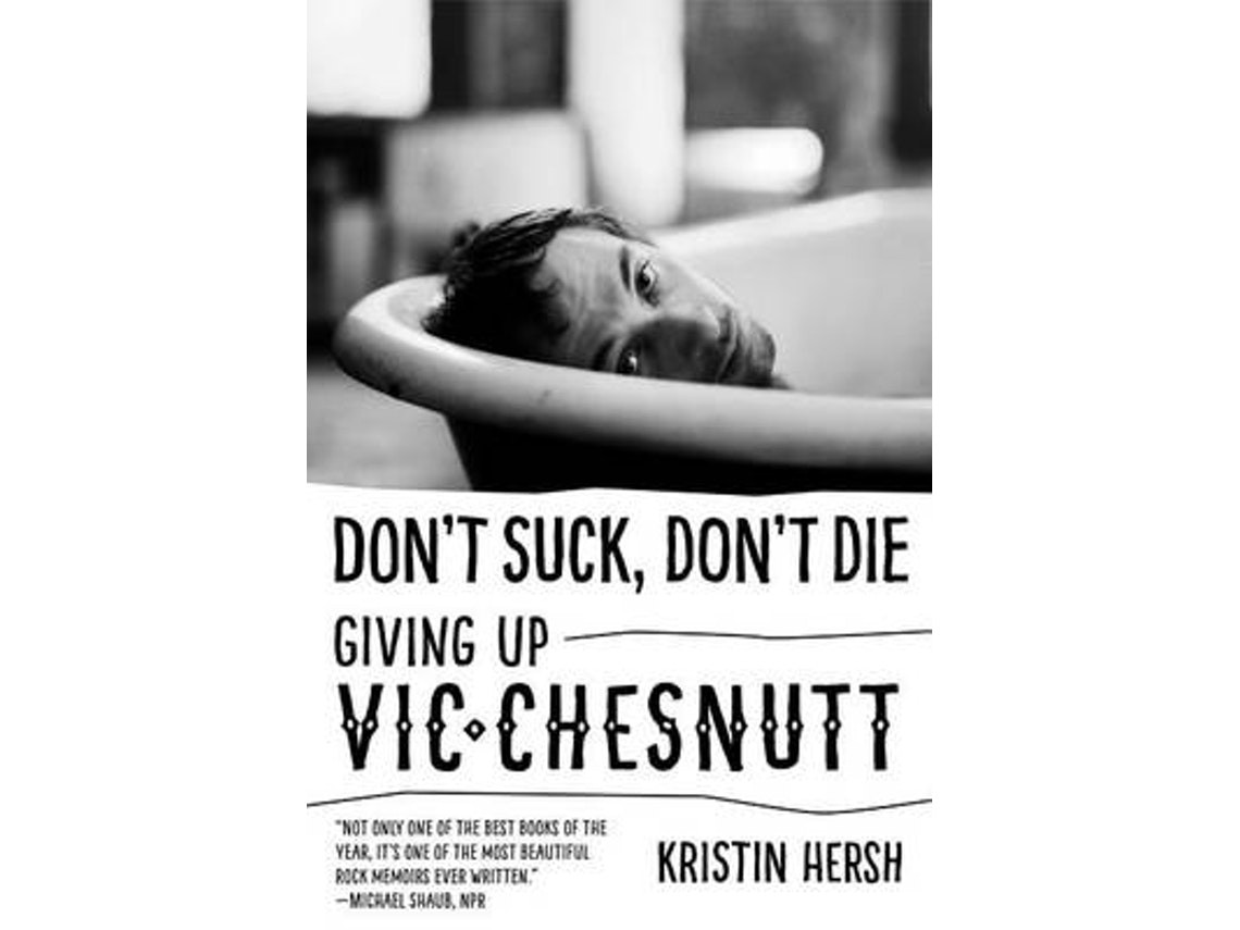 Don't Suck, Don't Die de Kristin Hersh (Inglés)
