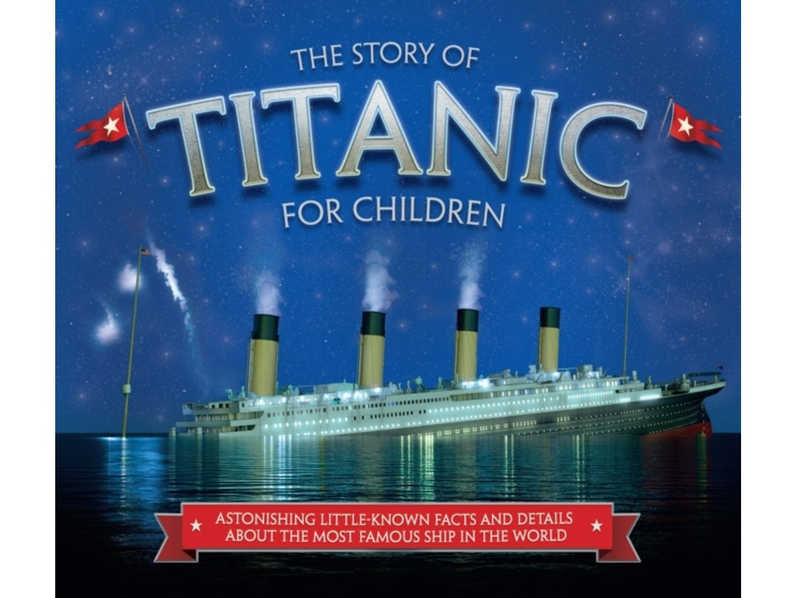 The Story of the Titanic for Children de Joe Fullman (Inglés)