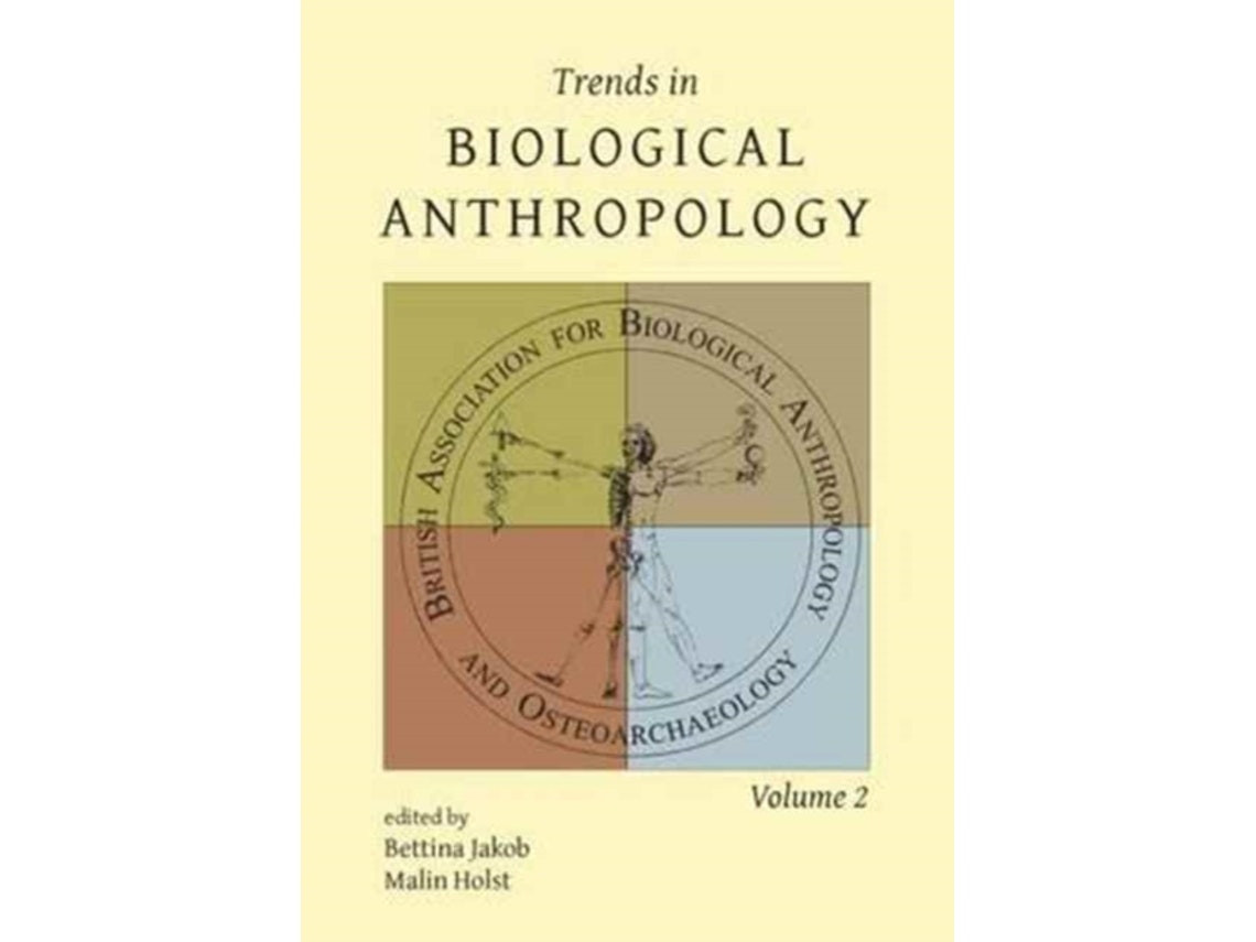 Trends in Biological Anthropology 2 de Michelle Alexander y Malin Holst (Inglés)