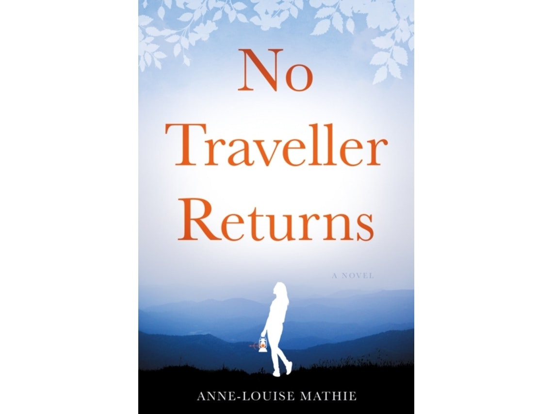 No Traveller Returns de Anne-Louise Mathie (Inglés)