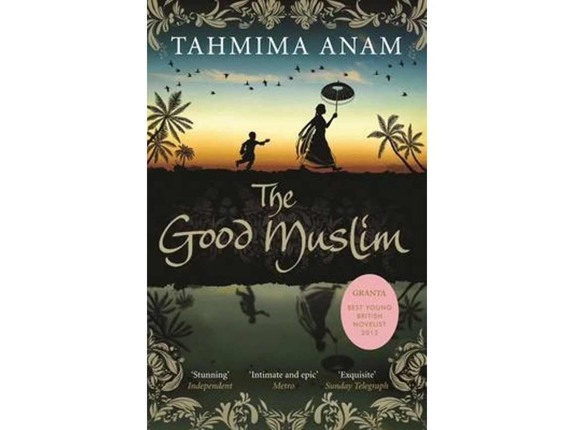 The Good Muslim de Tahmima Anam (Inglés)