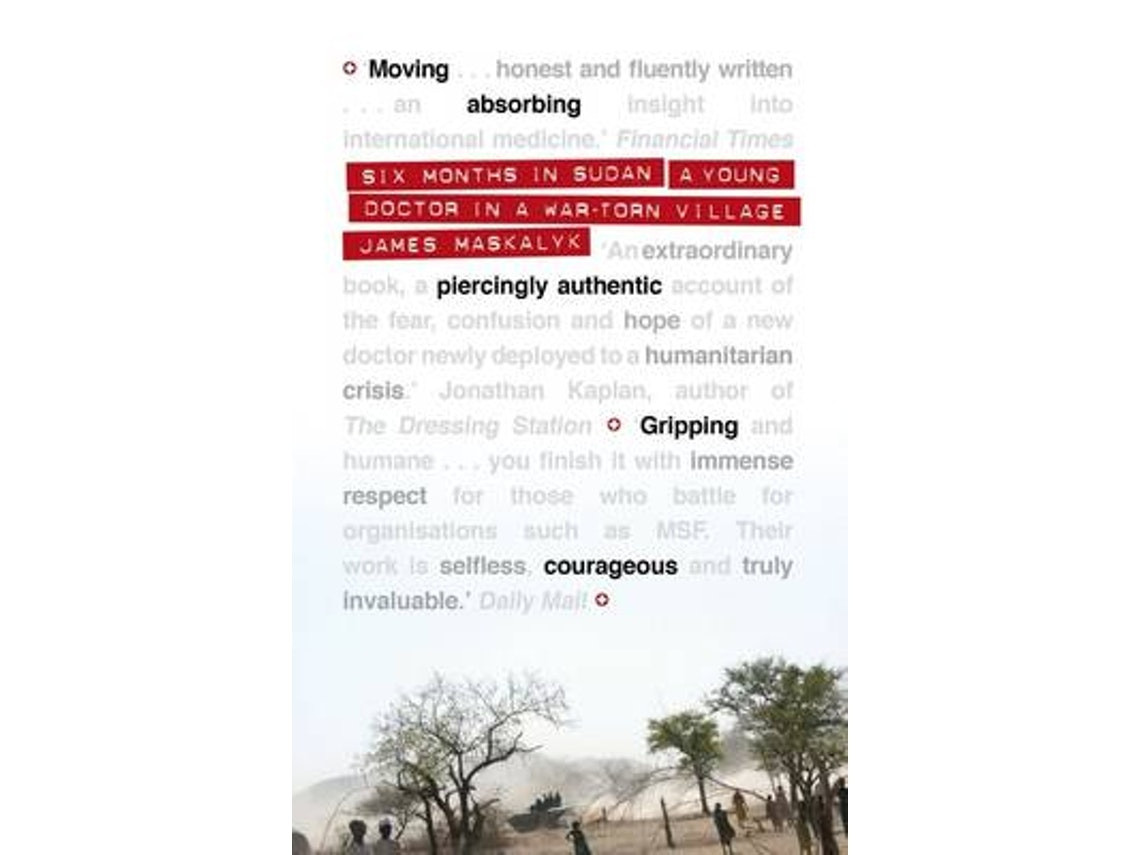 Six Months in Sudan de James Maskalyk (Inglés)