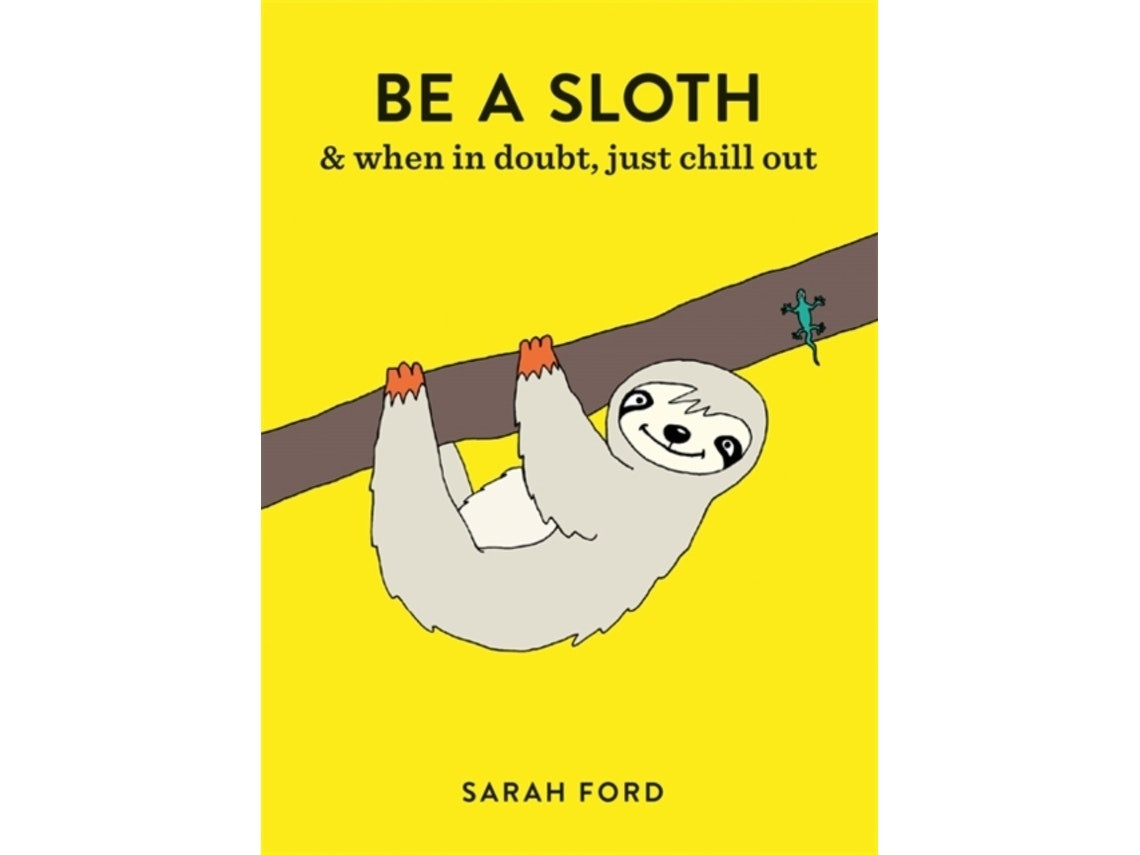 Be a Sloth by Sarah Ford (English)