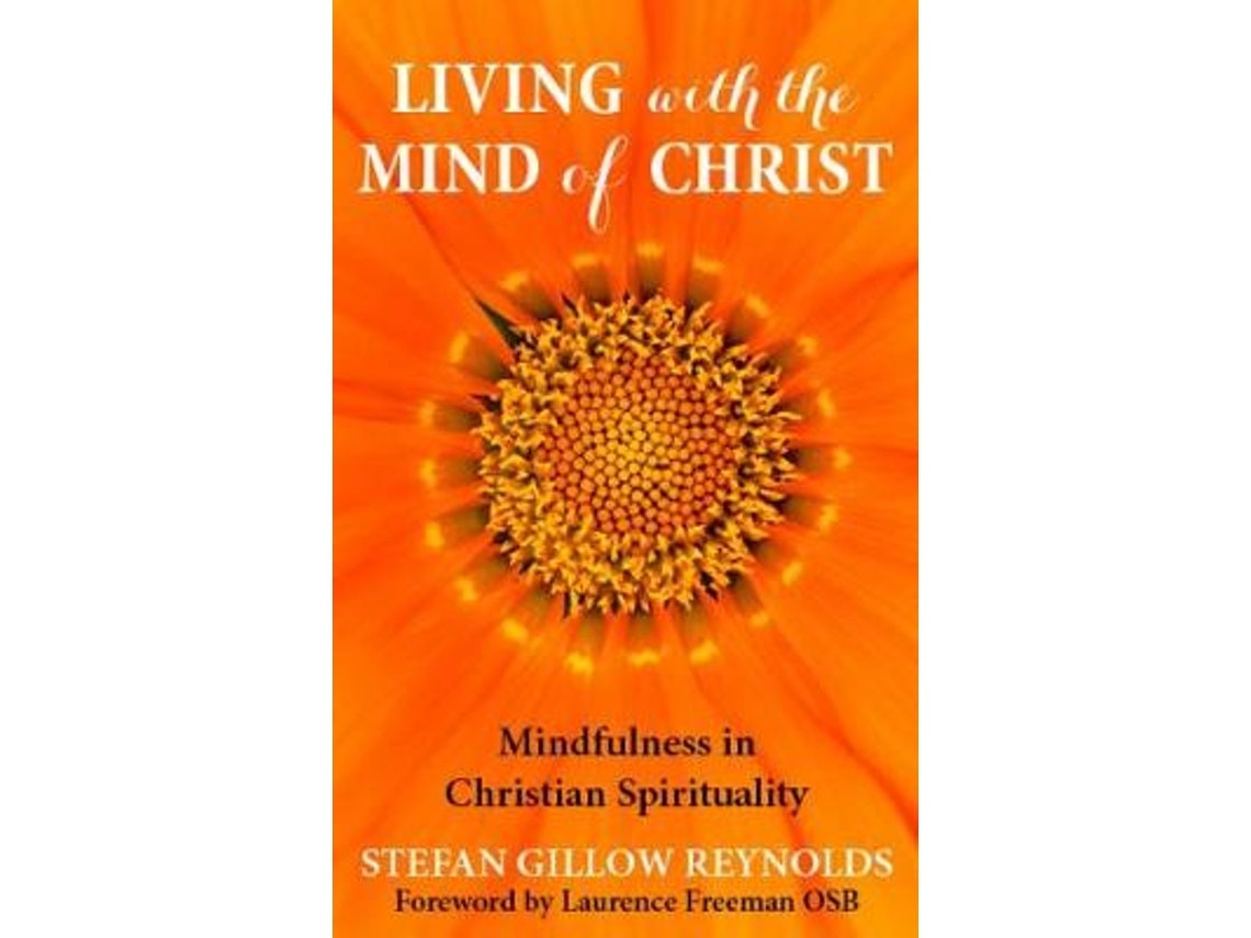 Living with the Mind of Christ by Stefan Gillow Reynolds (English)