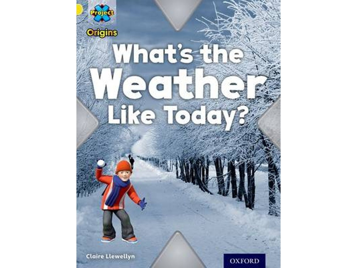 Project X Origins: Weather de Claire Llewellyn (Inglés)