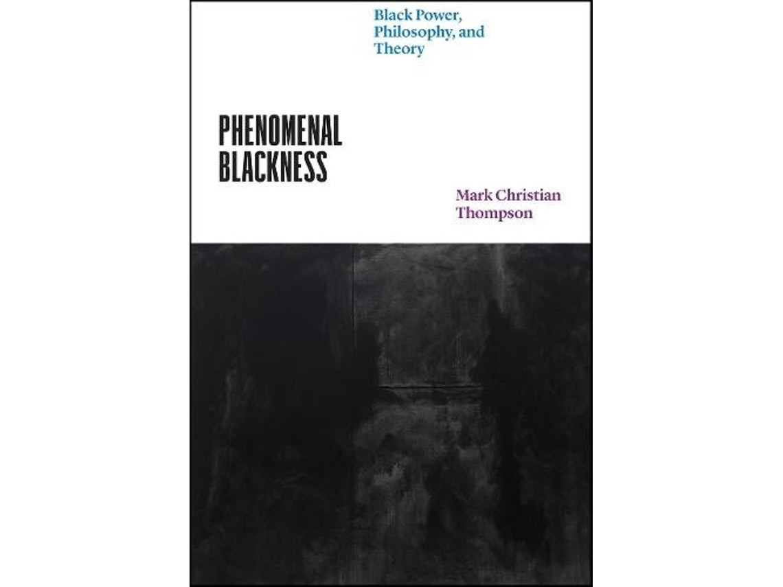 Phenomenal Blackness del Profesor Mark Christian Thompson (Inglés)