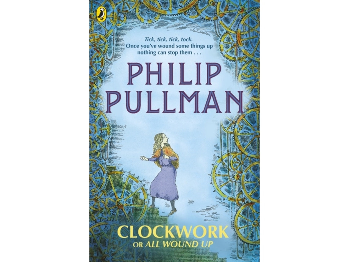 Clockwork or All Wound Up by Philip Pullman (English)