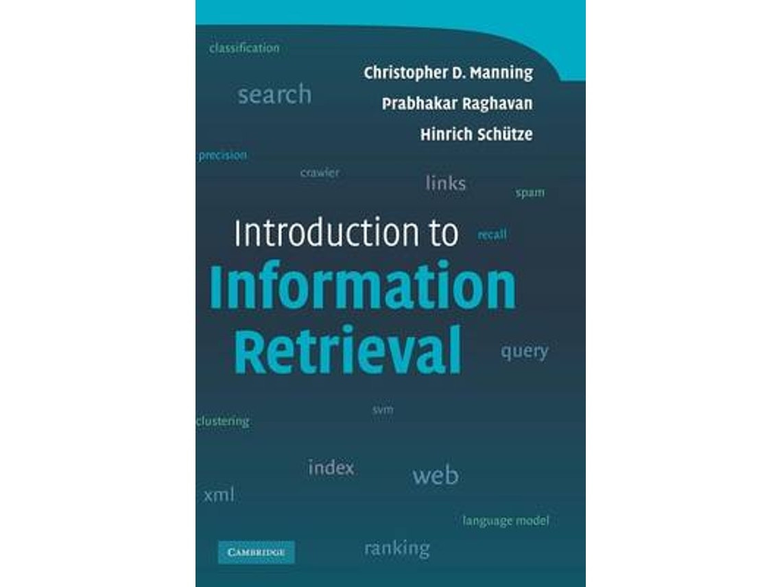 Introduction to Information Retrieval by Prabhakar Raghavan and Hinrich Schütze (English)