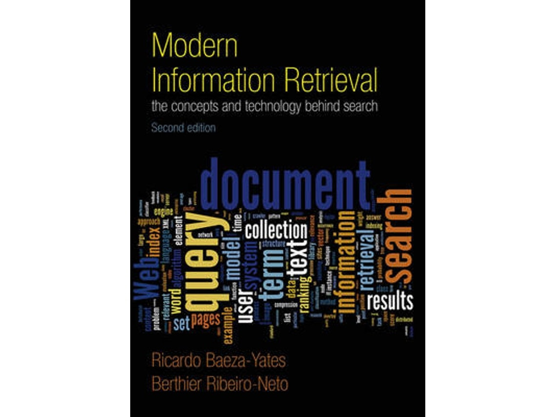 Modern Information Retrieval de Ricardo Baeza‑Yates y Berthier Ribeiro‑Neto (Inglés)