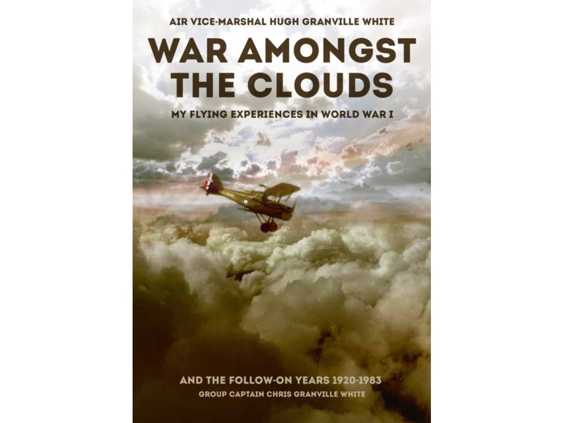 War Amongst the Clouds by Hugh Granville White and Chris Granville White (English)