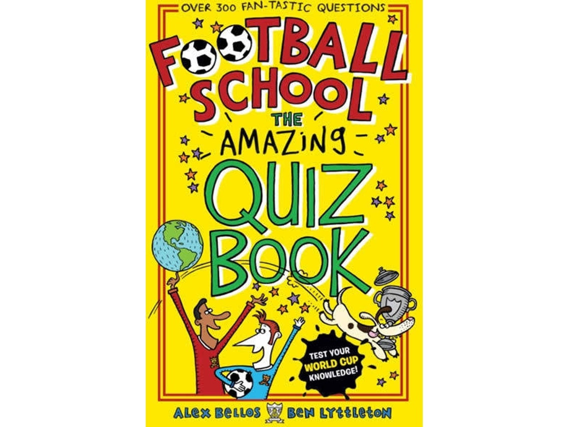 Football School: The Amazing Quiz Book de Alex Bellos (Inglés)