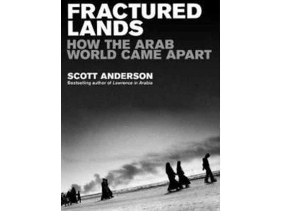 Fractured Lands by Scott Anderson (English)