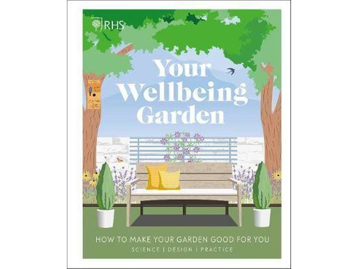 RHS Your Wellbeing Garden by Royal Horticultural Society and others (English)