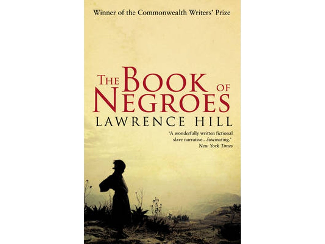 The Book of Negroes de Lawrence Hill (Inglés)