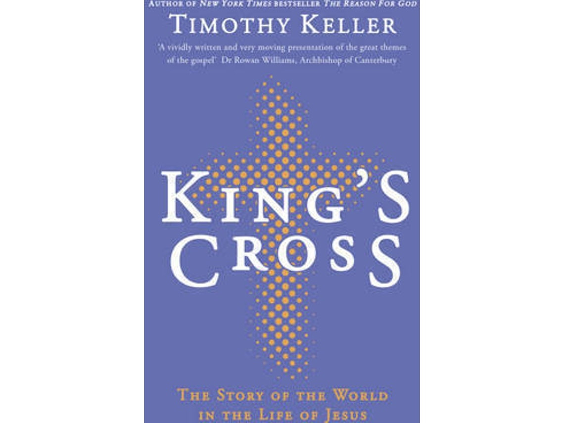 King's Cross de Timothy J. Keller (Inglés)
