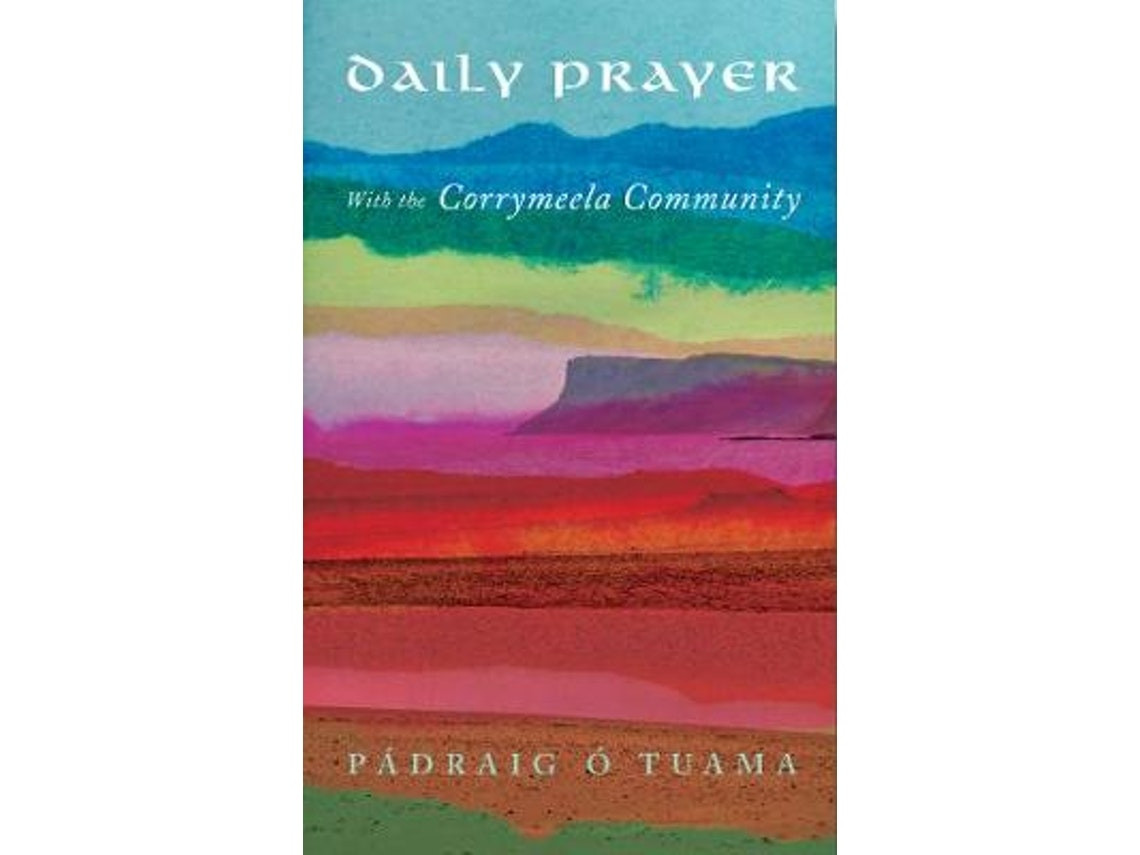 Daily Prayer with the Corrymeela Community de Padraig O Tuama (Inglés)