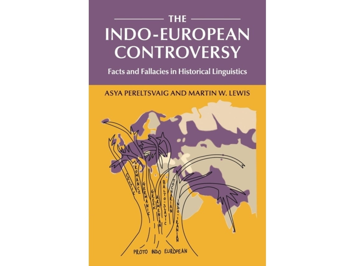 The Indo-European Controversy de Asya Pereltsvaig y Martin W. Lewis (Inglés)