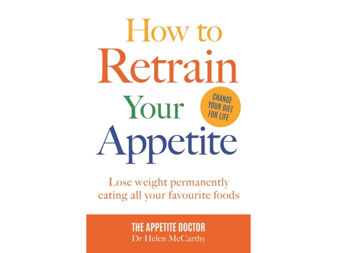 How to Retrain Your Appetite de la Dra Helen McCarthy (Inglés)
