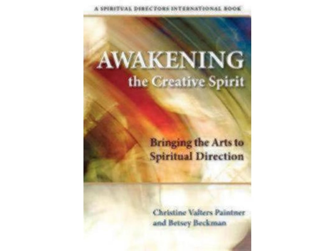 Awakening the Creative Spirit de Christine Valters Paintner (Inglés)