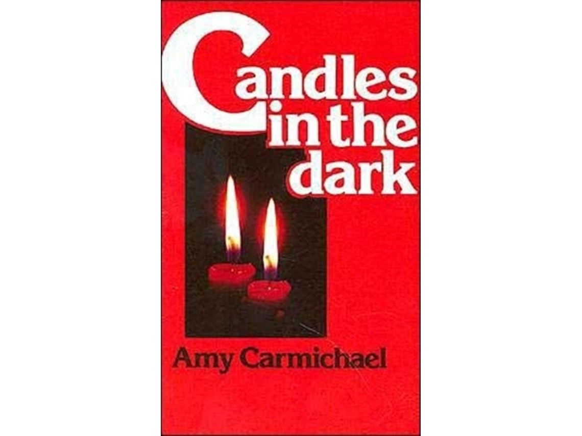 Candles in the Dark de Amy Carmichael (Inglés)