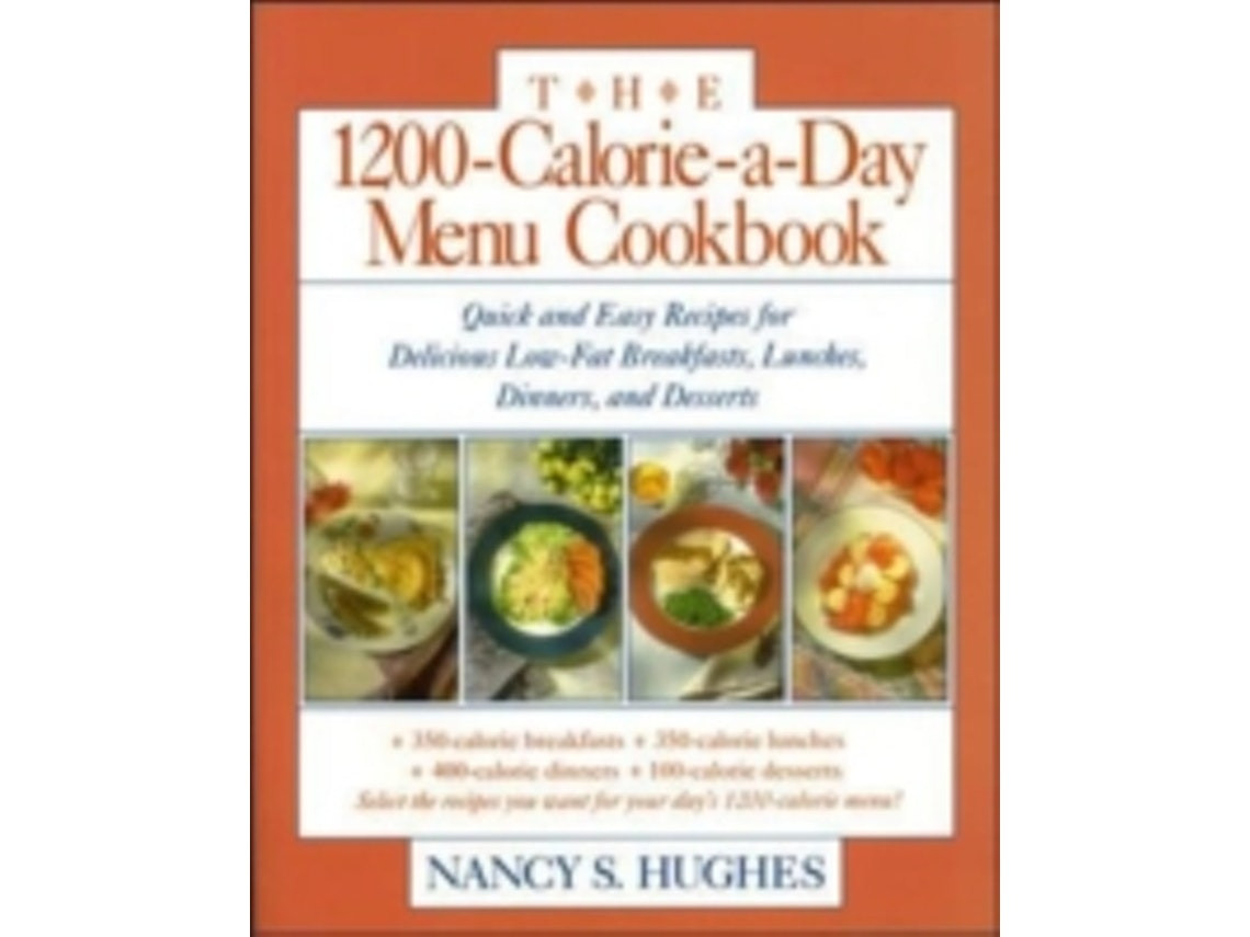 The 1200-Calorie-a-Day Menu Cookbook de Nancy Hughes (Inglés)