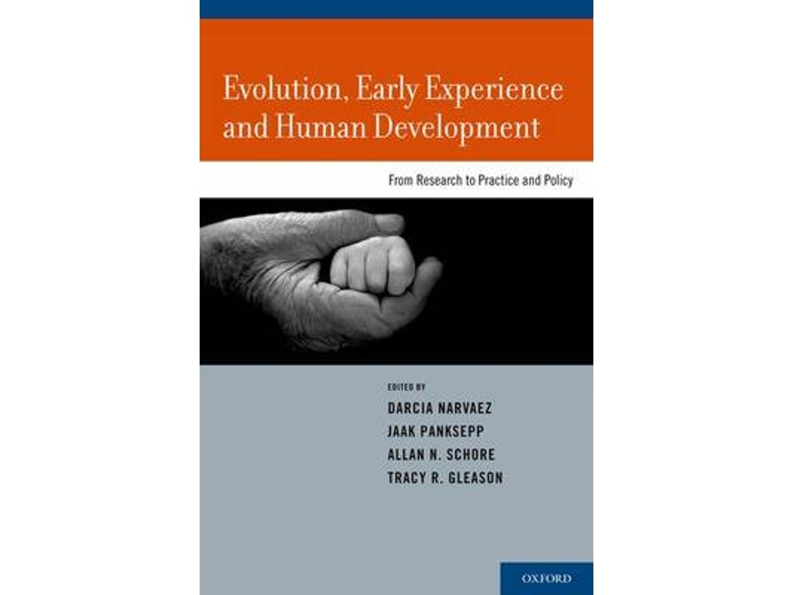 Evolution, Early Experience and Human Development by Darcia Narvaez, Jaak Panksepp, Allan N Schore, Tracy R Gleason (English)