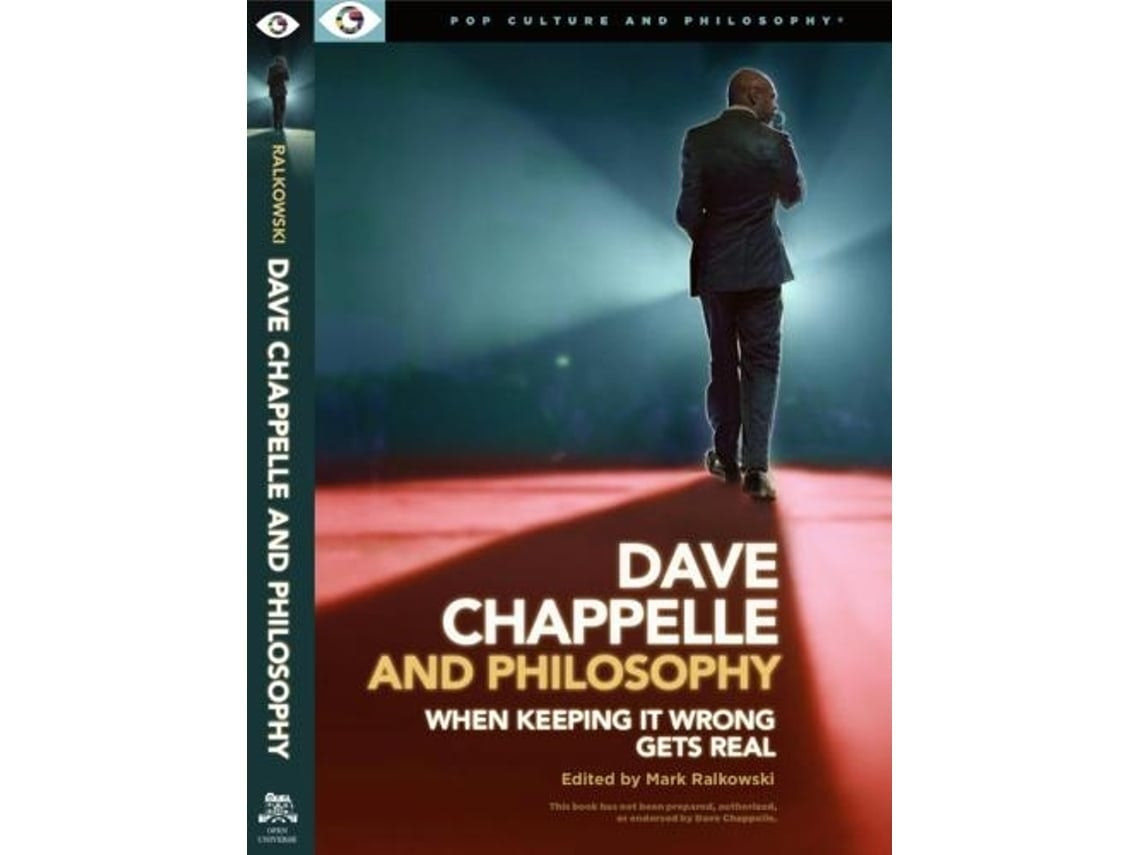 Dave Chappelle and Philosophy de Mark Ralkowski (Inglés)