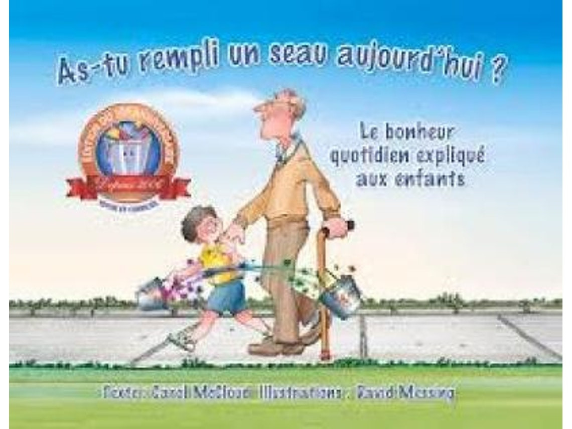 As-tu rempli un seau aujourd'hui? de Carol McCloud (Francés)