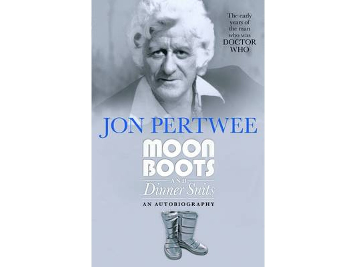 Moonboots and Dinnersuits de Jon Pertwee (Inglés)