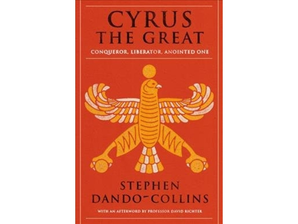 Cyrus the Great by Stephen Dando-Collins (English)