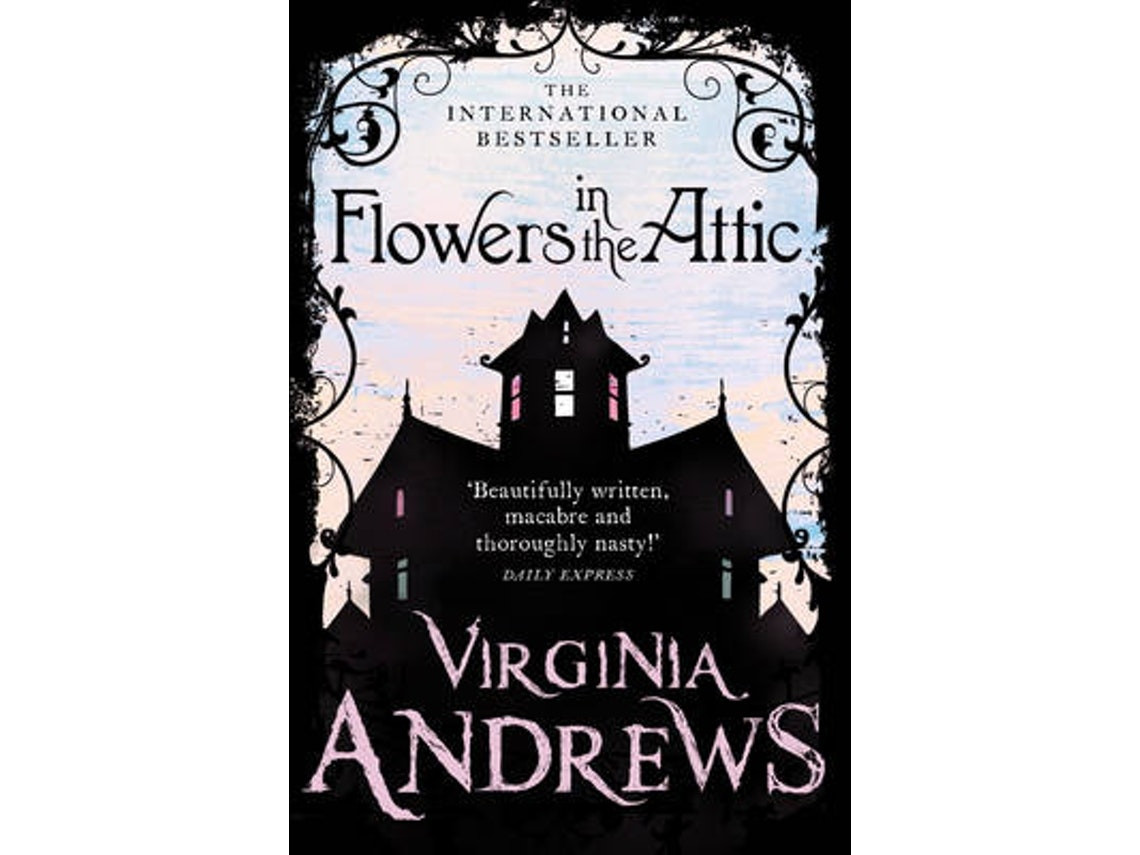 Flowers in the Attic de Virginia Andrews (Inglés)