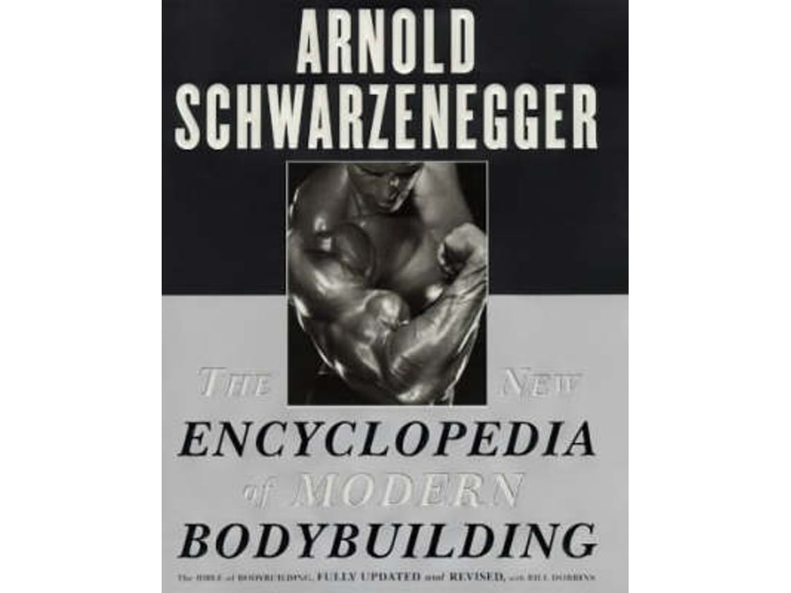Livro the new encyclopedia of modern bodybuilding de arnold schwarzenegger (Inglês)