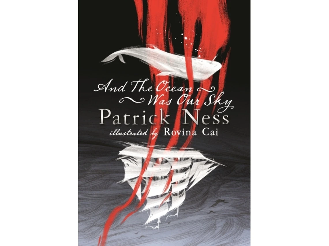 And the Ocean Was Our Sky by Patrick Ness (English)
