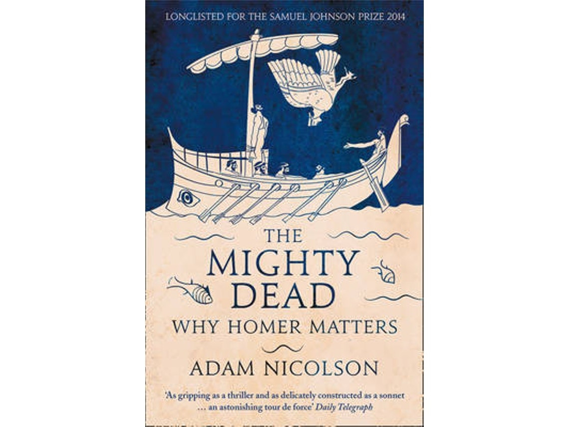 The Mighty Dead by Adam Nicolson (English)