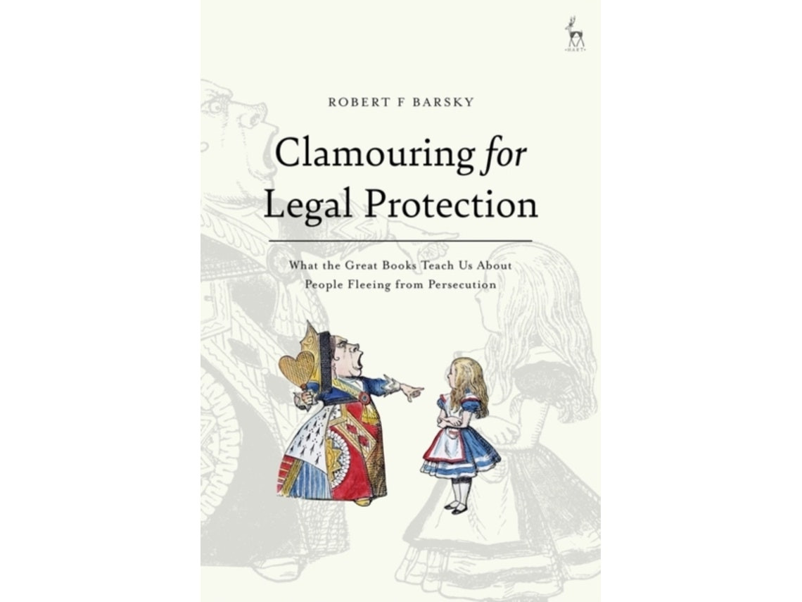 Clamouring for Legal Protection de Professor Robert F Barsky (Inglés)