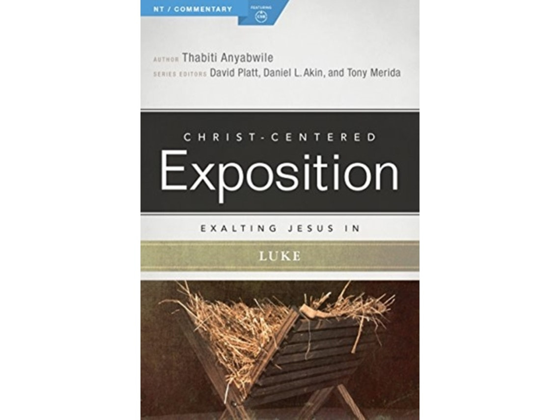 Exalting Jesus in Luke de Thabiti Anyabwile (Inglés)