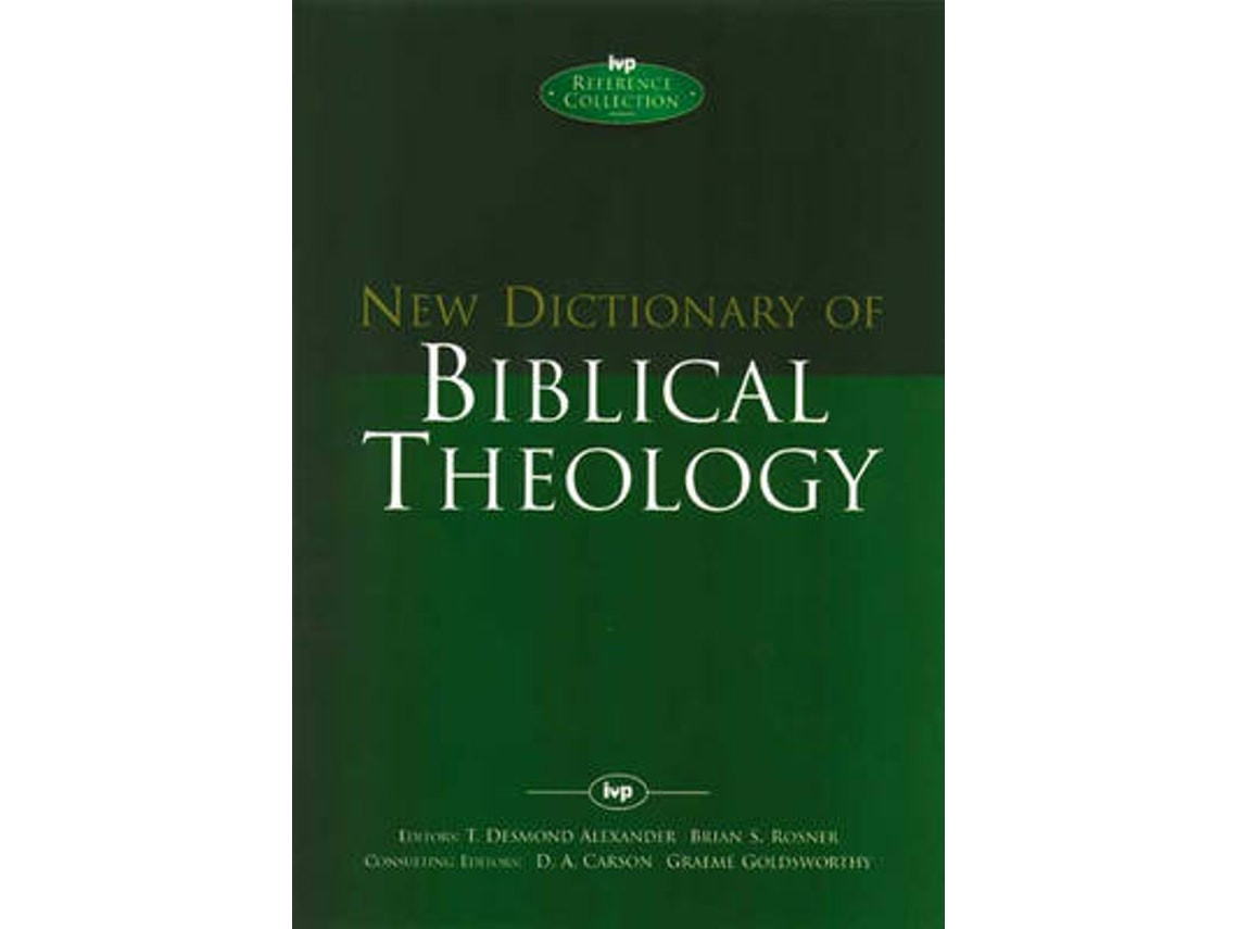 New Dictionary of Biblical Theology de T Desmond Alexander y Brian S Rosner (Inglés)