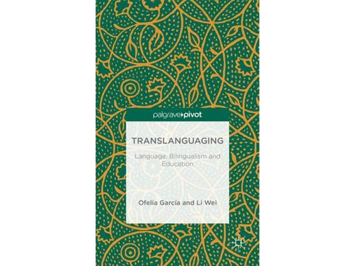 Translanguaging de O. Garcia y L. Wei (Inglés)