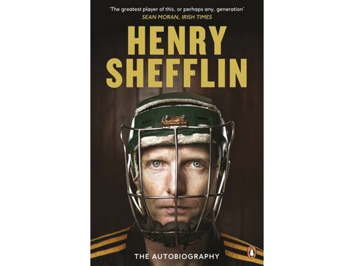 The Autobiography de Henry Shefflin (Inglés)