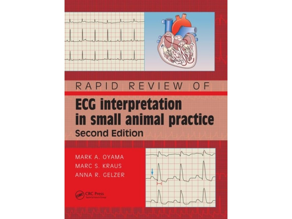Rapid Review of ECG Interpretation in Small Animal Practice de Mark Oyama y Anna R Gelzer (Inglés)