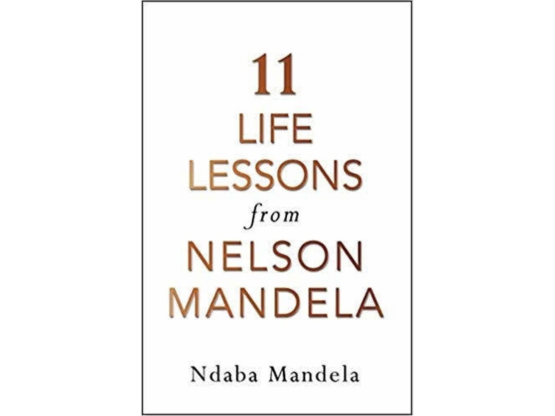 11 Life Lessons From Nelson Mandela de Ndaba Mandela (Inglés)