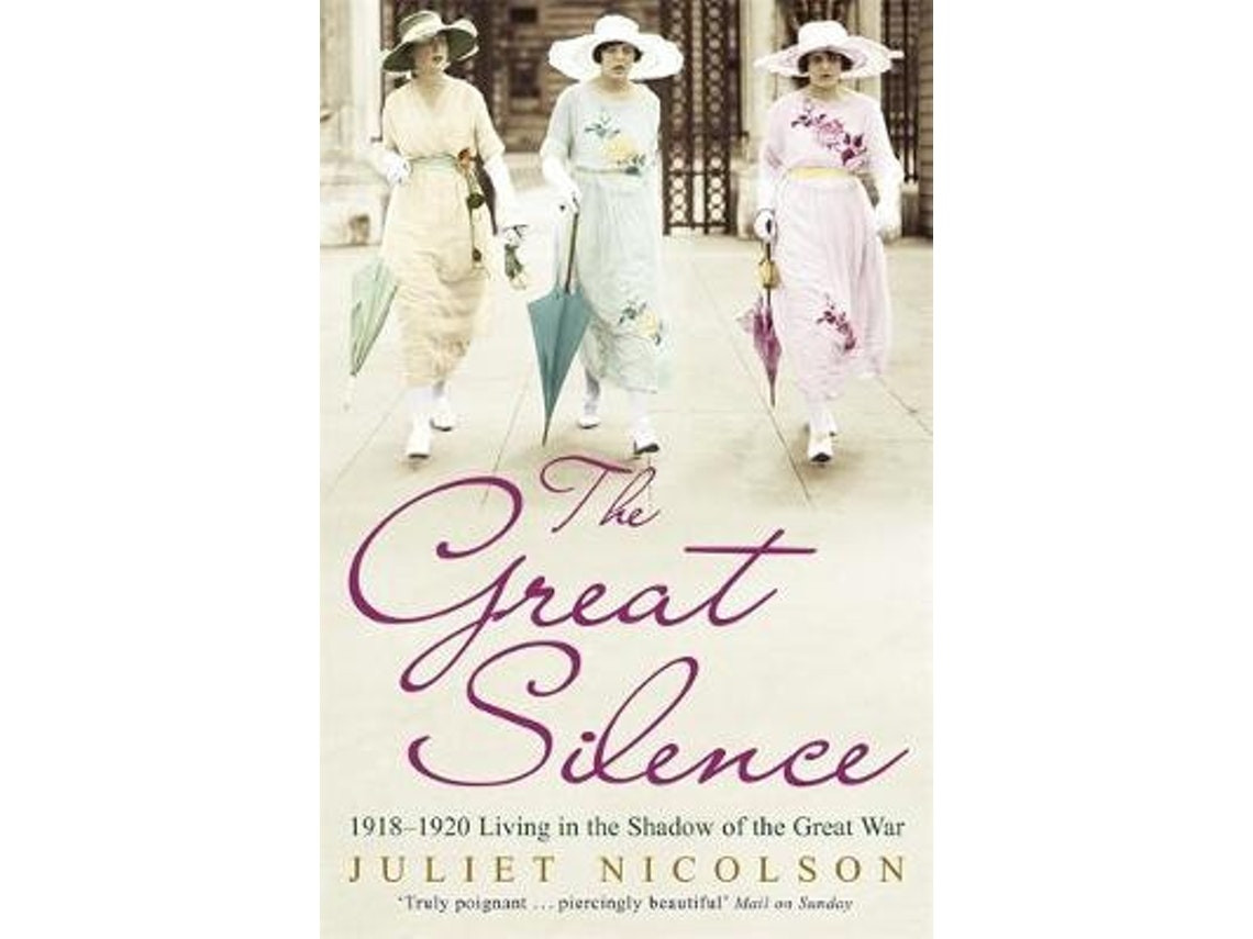 The Great Silence de Juliet Nicolson (Inglés)